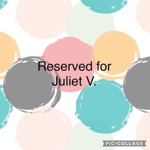 Reserved for Juliet V.